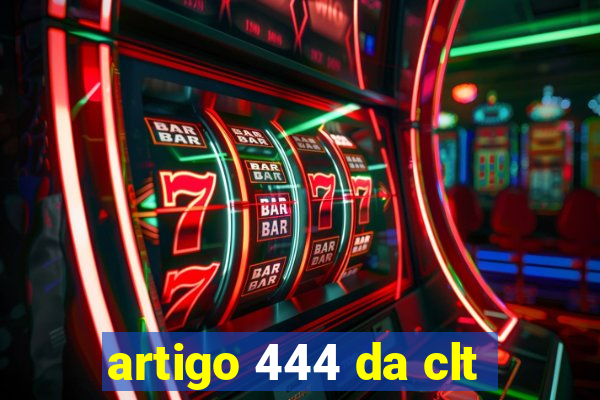 artigo 444 da clt